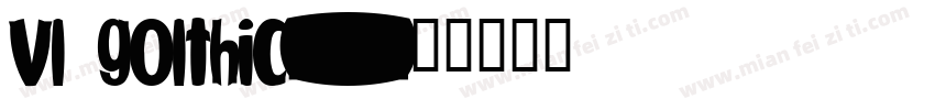 vl golthic字体转换